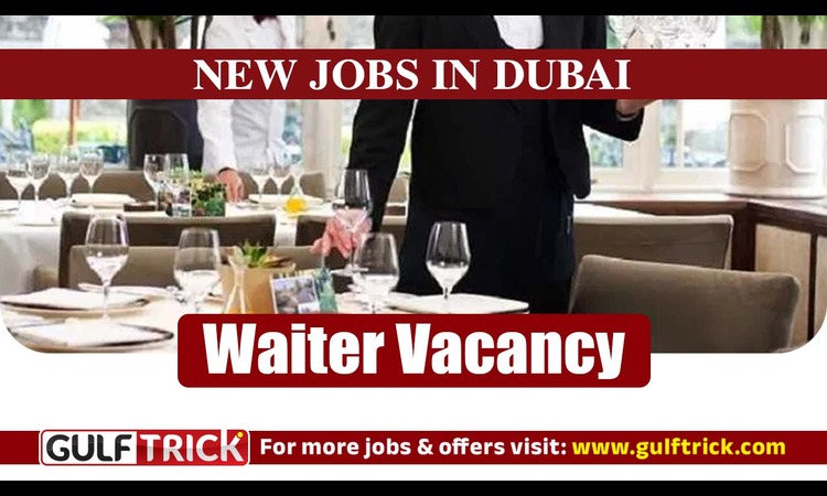 Waiter Job Opportunity Available in Dubai, UAE